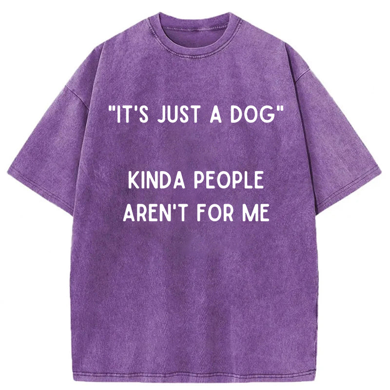 "It's Just A Dog" Washed Unisex Tee