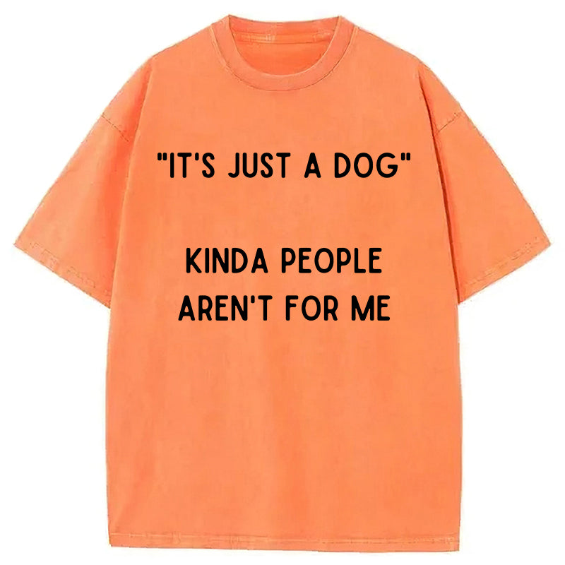 "It's Just A Dog" Washed Unisex Tee