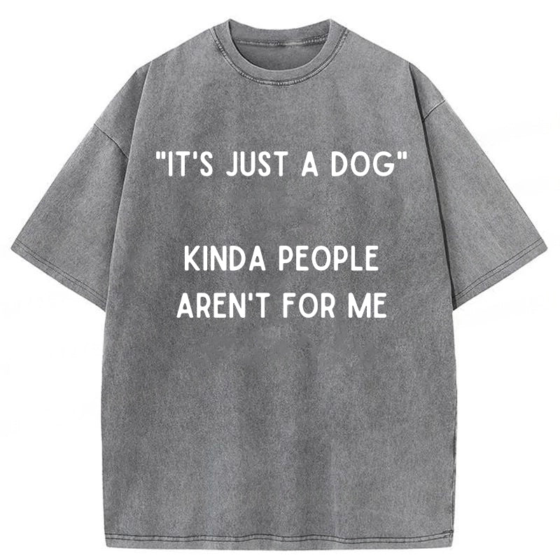 "It's Just A Dog" Washed Unisex Tee