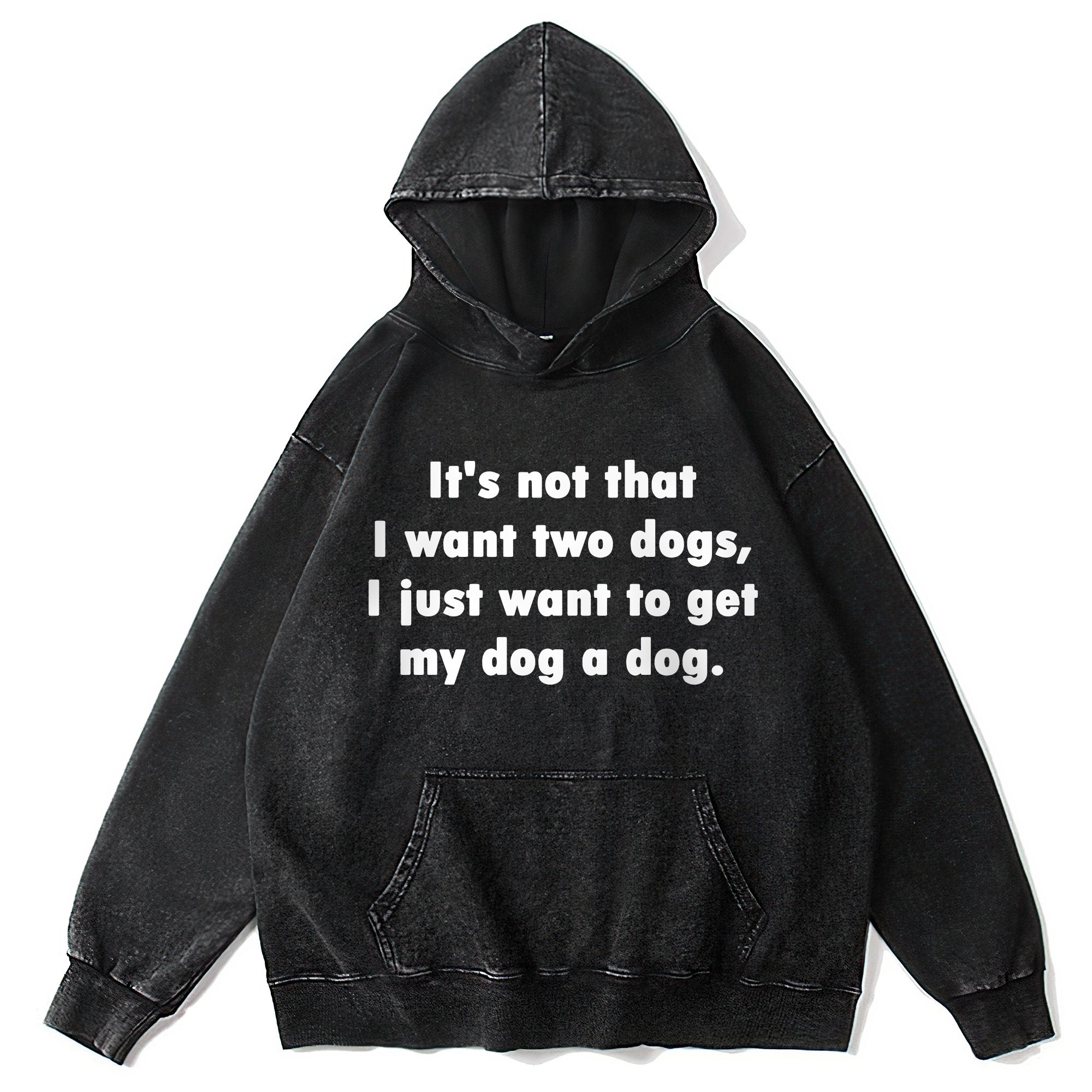 Get My Dog A Dog Washed Unisex Hoodie
