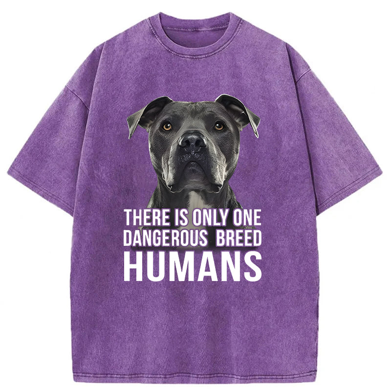 There Is Only One Dangerous Breed Washed Unisex Tee