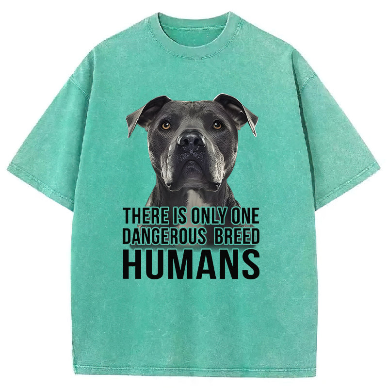 There Is Only One Dangerous Breed Washed Unisex Tee