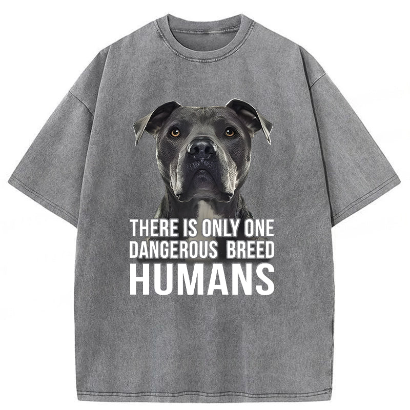 There Is Only One Dangerous Breed Washed Unisex Tee
