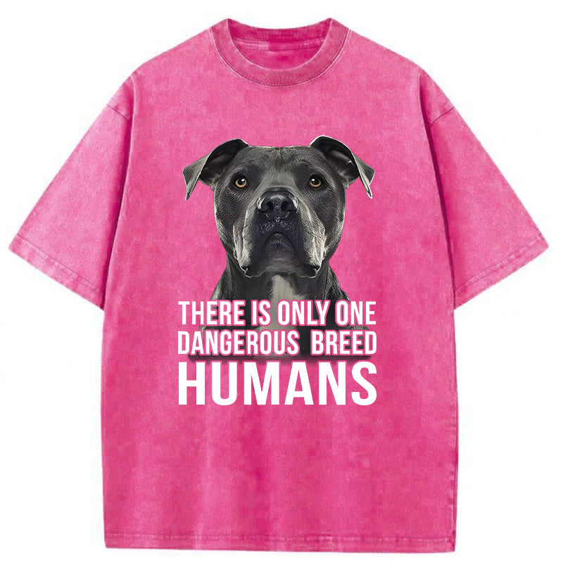 There Is Only One Dangerous Breed Washed Unisex Tee