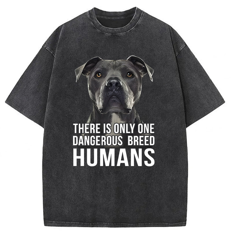 There Is Only One Dangerous Breed Washed Unisex Tee