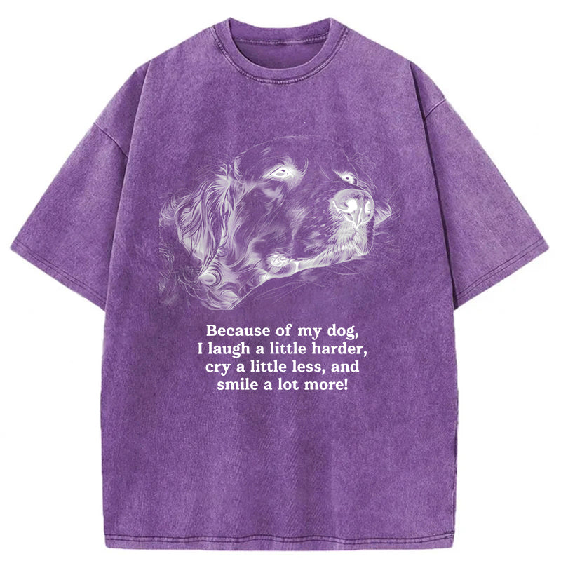 Because Of My Dog Washed Unisex Tee