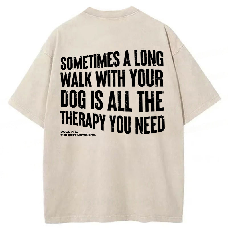 A Long Walk With Your Dog Is All The Therapy You Need Washed Unisex Tee