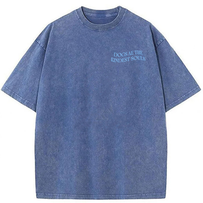 Dogs Ae The Kindest Souls Washed Unisex Tee