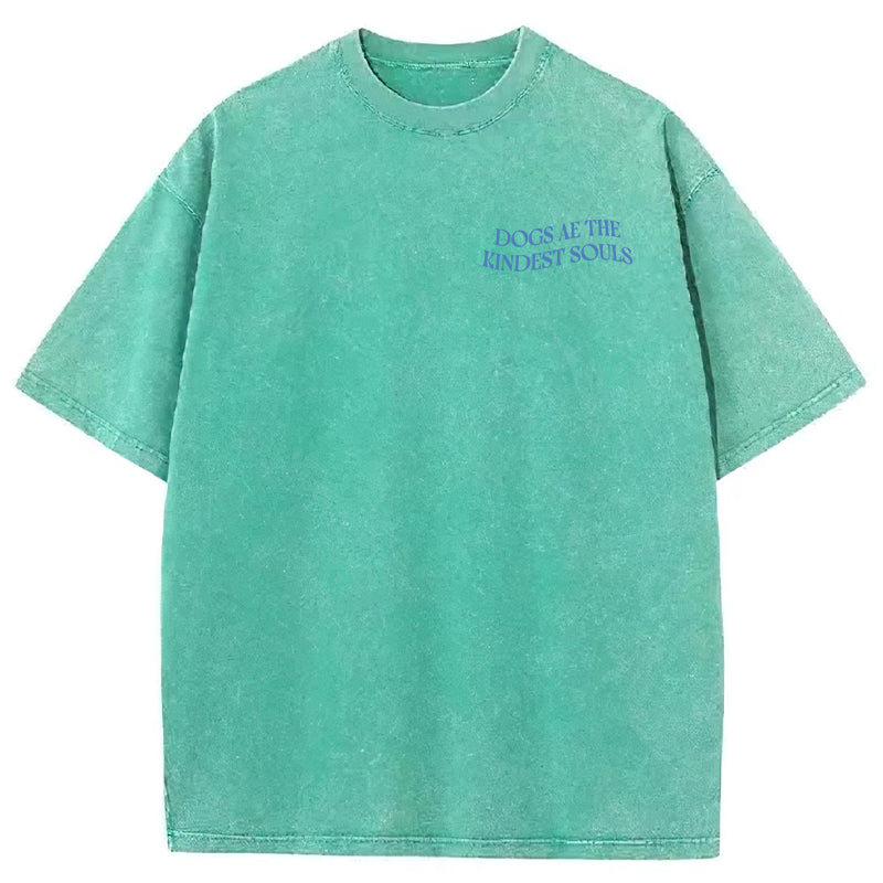 Dogs Ae The Kindest Souls Washed Unisex Tee