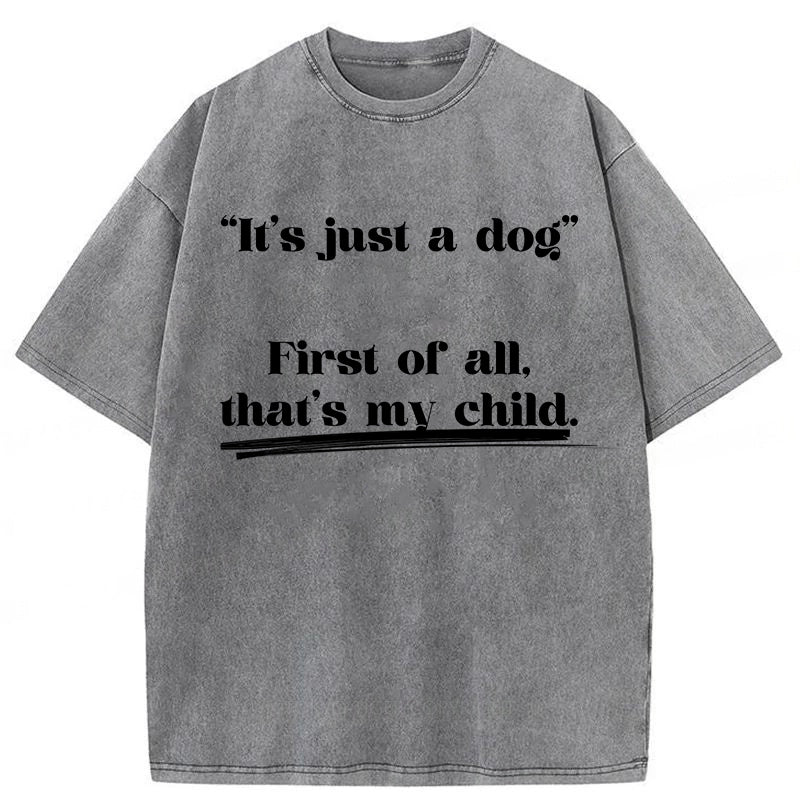 First Of All That's My Child Washed Unisex Tee