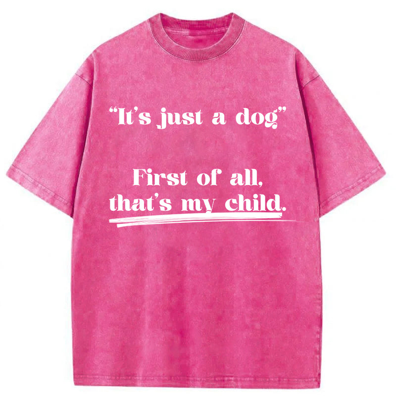 First Of All That's My Child Washed Unisex Tee