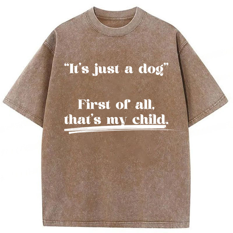 First Of All That's My Child Washed Unisex Tee