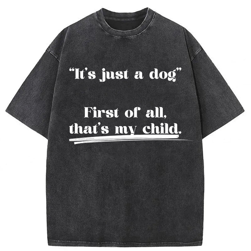 First Of All That's My Child Washed Unisex Tee