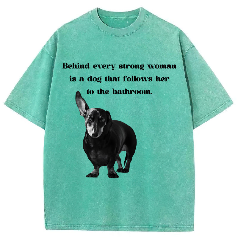 Behind Every Strong Woman Is A Dog Washed Unisex Tee
