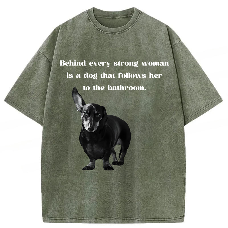 Behind Every Strong Woman Is A Dog Washed Unisex Tee