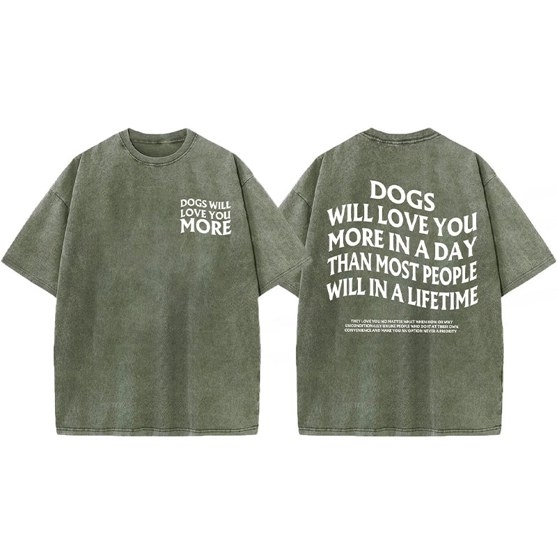 Dogs Will Love You More Washed Unisex Tee