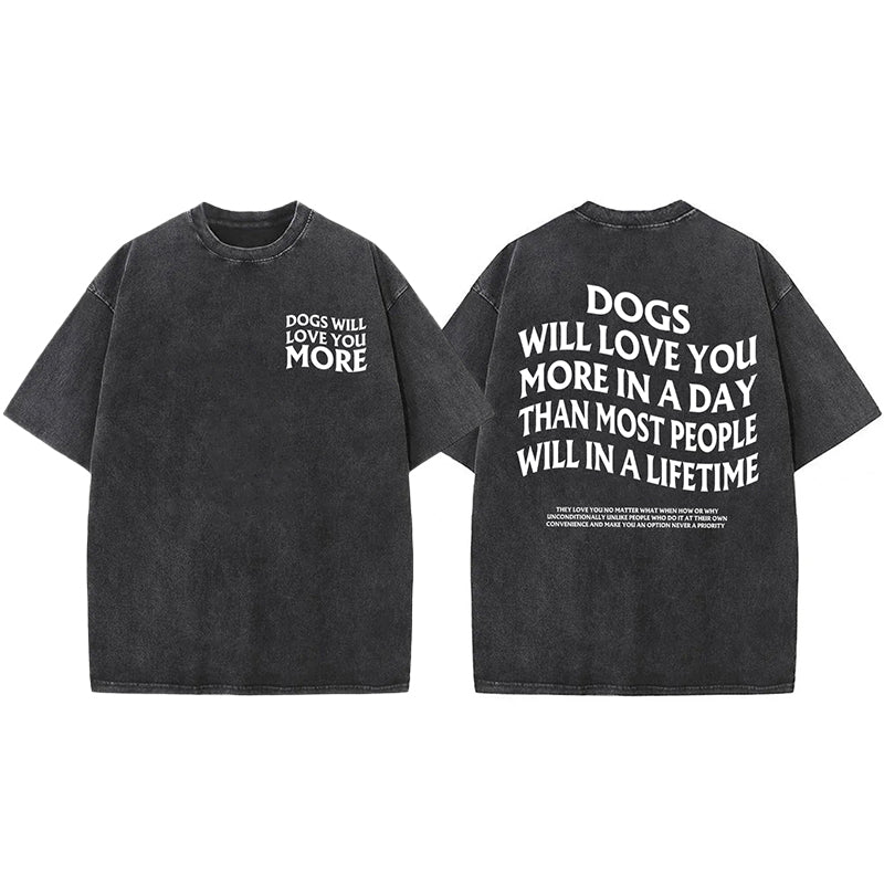 Dogs Will Love You More Washed Unisex Tee
