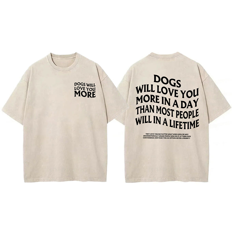 Dogs Will Love You More Washed Unisex Tee
