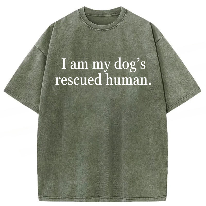 I Am My Dog's Rescued Human Washed Unisex Tee