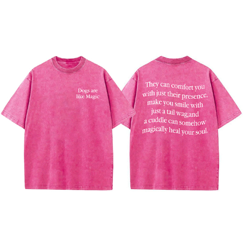 Dogs Are Like Magic Washed Unisex Tee
