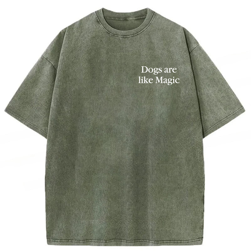 Dogs Are Like Magic Washed Unisex Tee