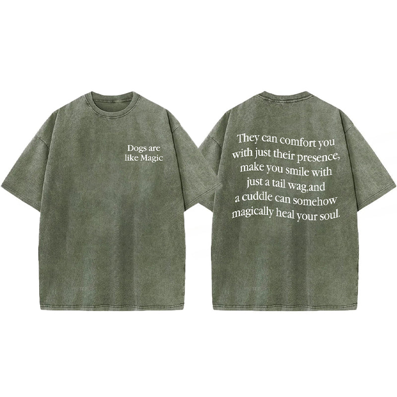 Dogs Are Like Magic Washed Unisex Tee