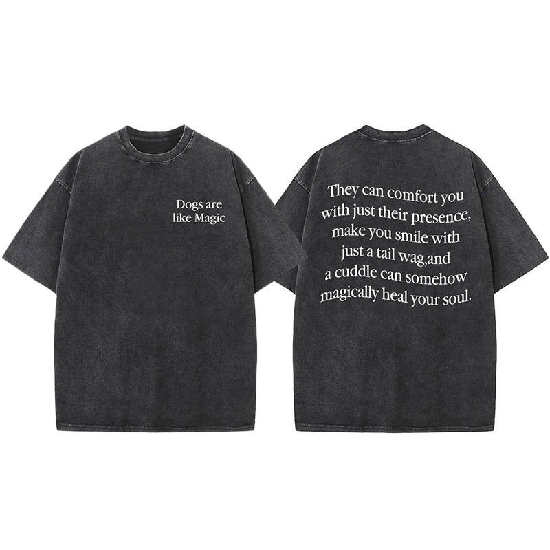 Dogs Are Like Magic Washed Unisex Tee