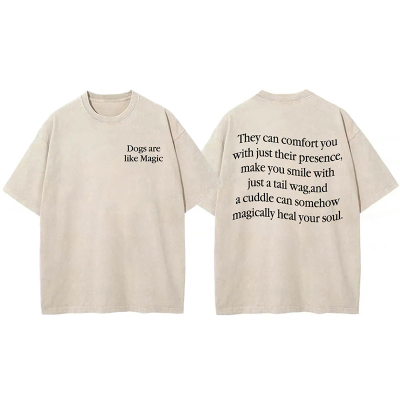 Dogs Are Like Magic Washed Unisex Tee