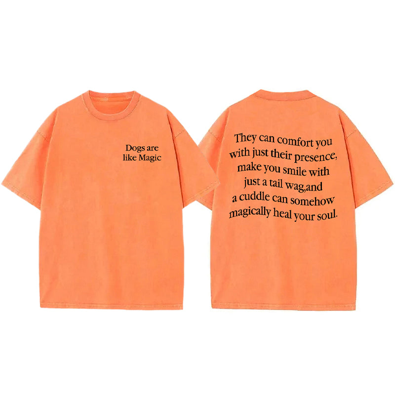Dogs Are Like Magic Washed Unisex Tee