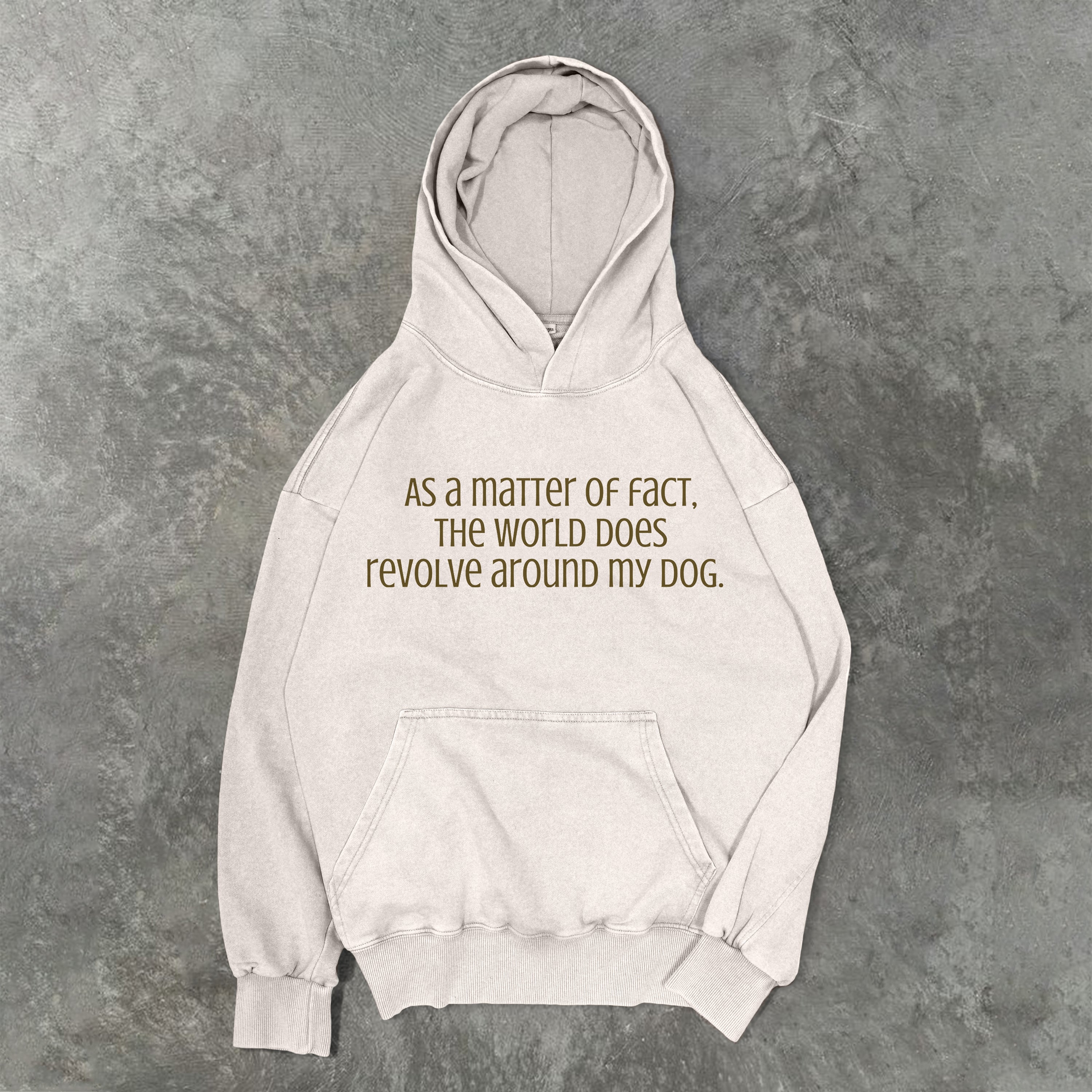 The World Does Revolve Around My Dog Washed Unisex Hoodie