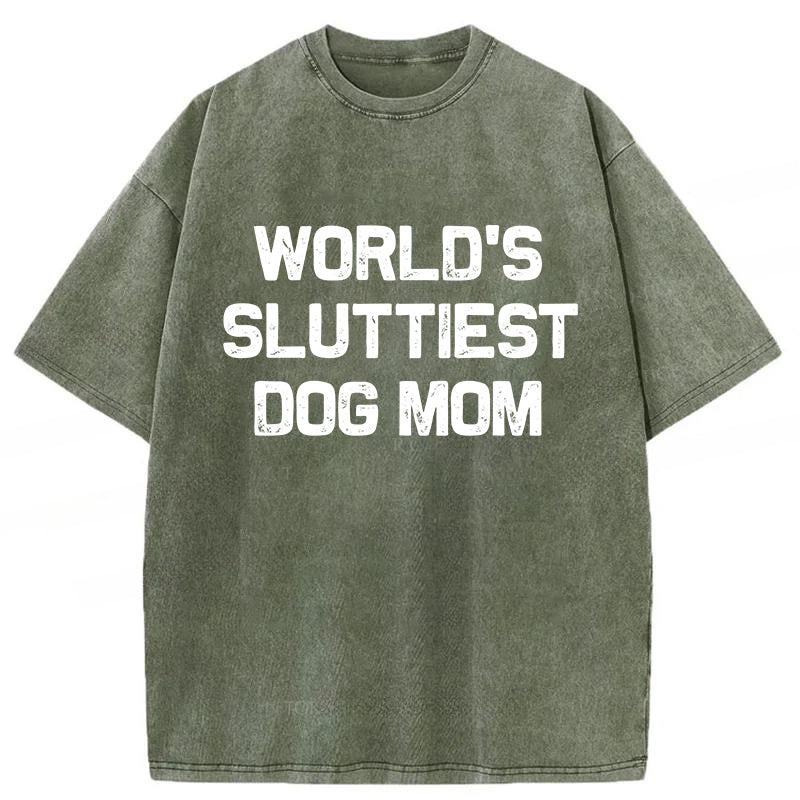 World's Sluttiest Dog Mom Washed Unisex Tee