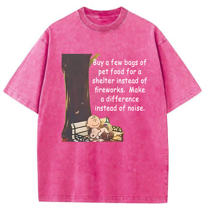 Buy A Few Bags Of Pet Food For A Shelter Instead Of FireworksWashed Unisex Tee