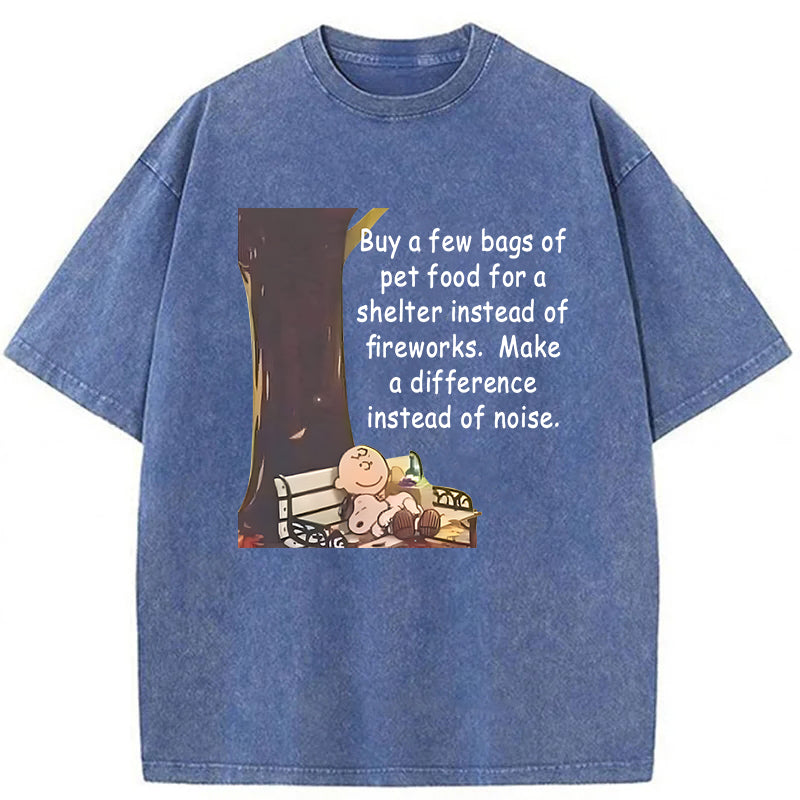 Buy A Few Bags Of Pet Food For A Shelter Instead Of FireworksWashed Unisex Tee