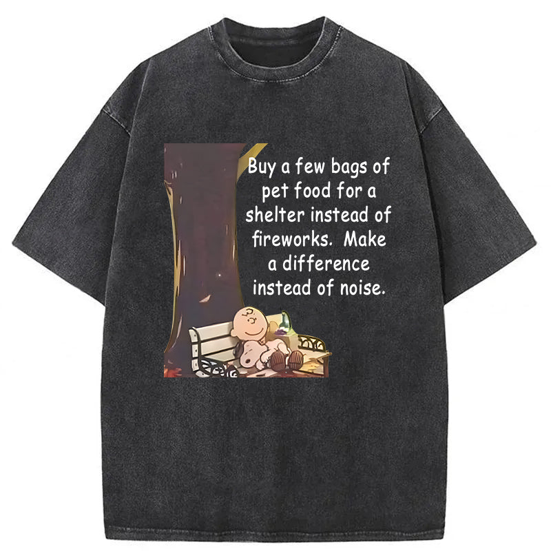 Buy A Few Bags Of Pet Food For A Shelter Instead Of FireworksWashed Unisex Tee