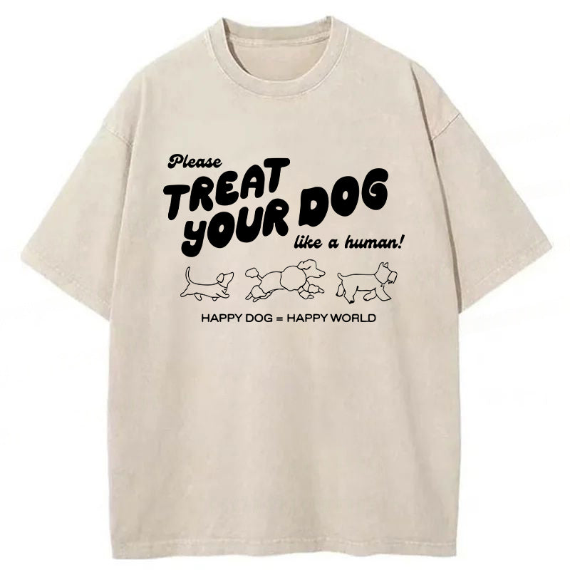 Treat Please Your Dog Like A Human Washed Unisex Tee