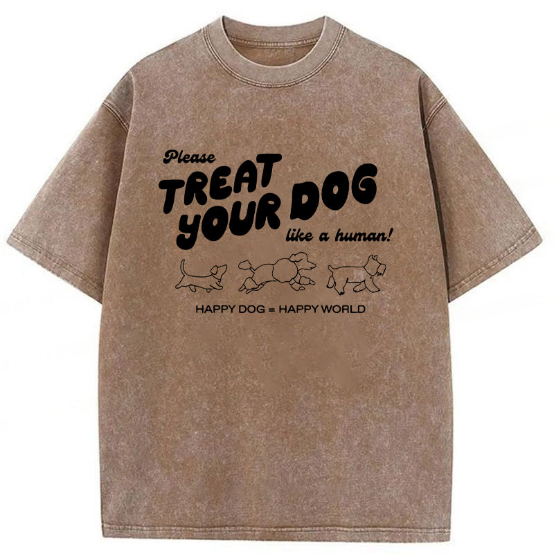 Treat Please Your Dog Like A Human Washed Unisex Tee