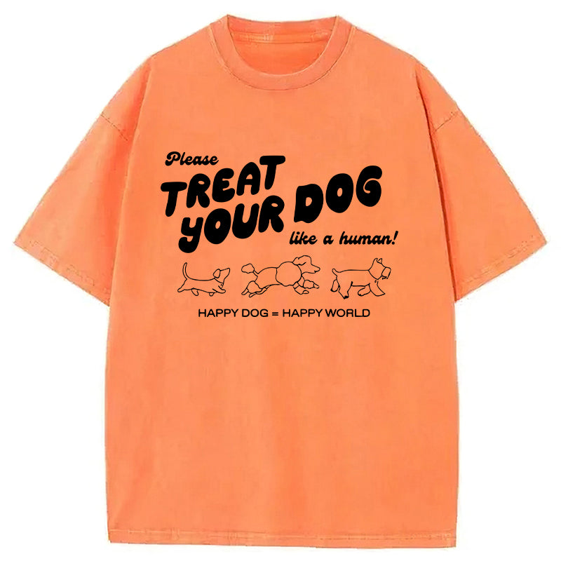 Treat Please Your Dog Like A Human Washed Unisex Tee