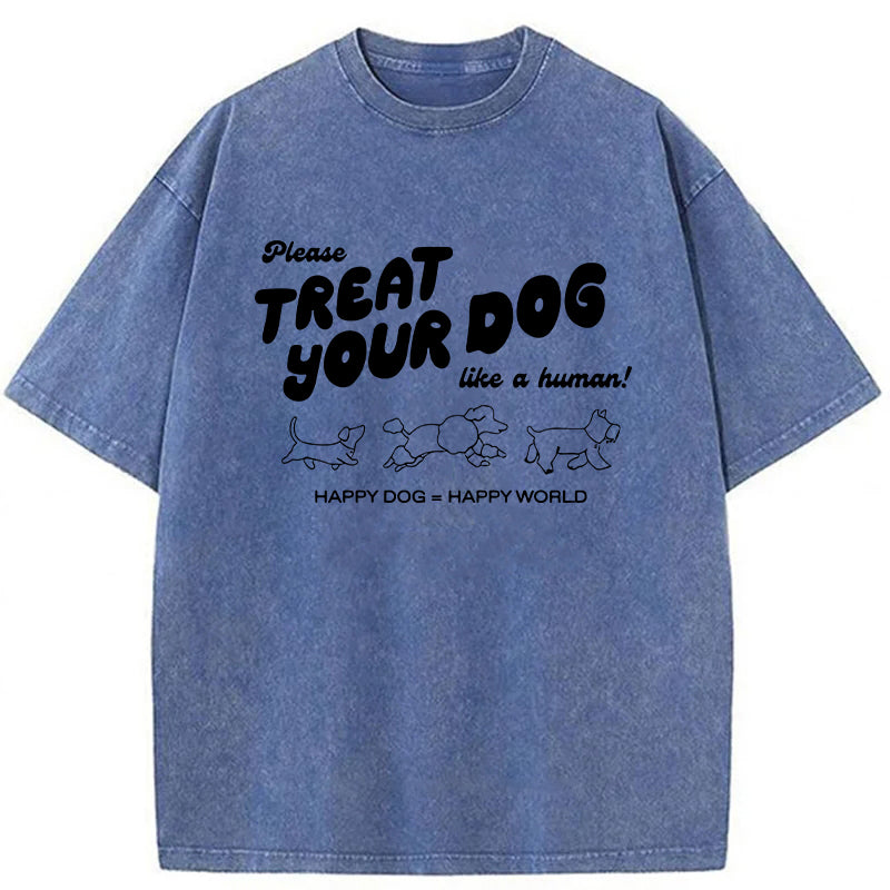 Treat Please Your Dog Like A Human Washed Unisex Tee
