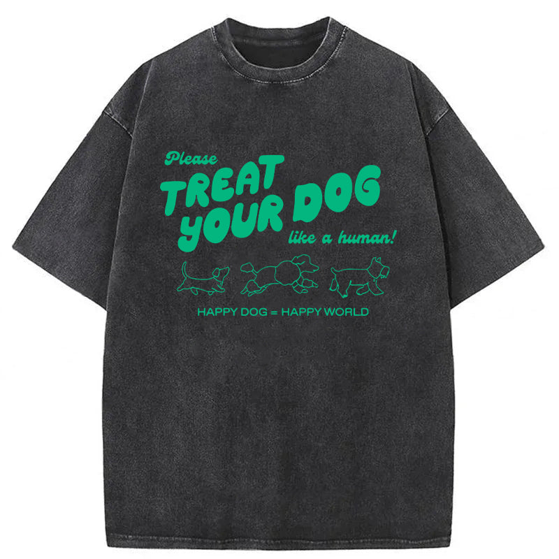 Treat Please Your Dog Like A Human Washed Unisex Tee