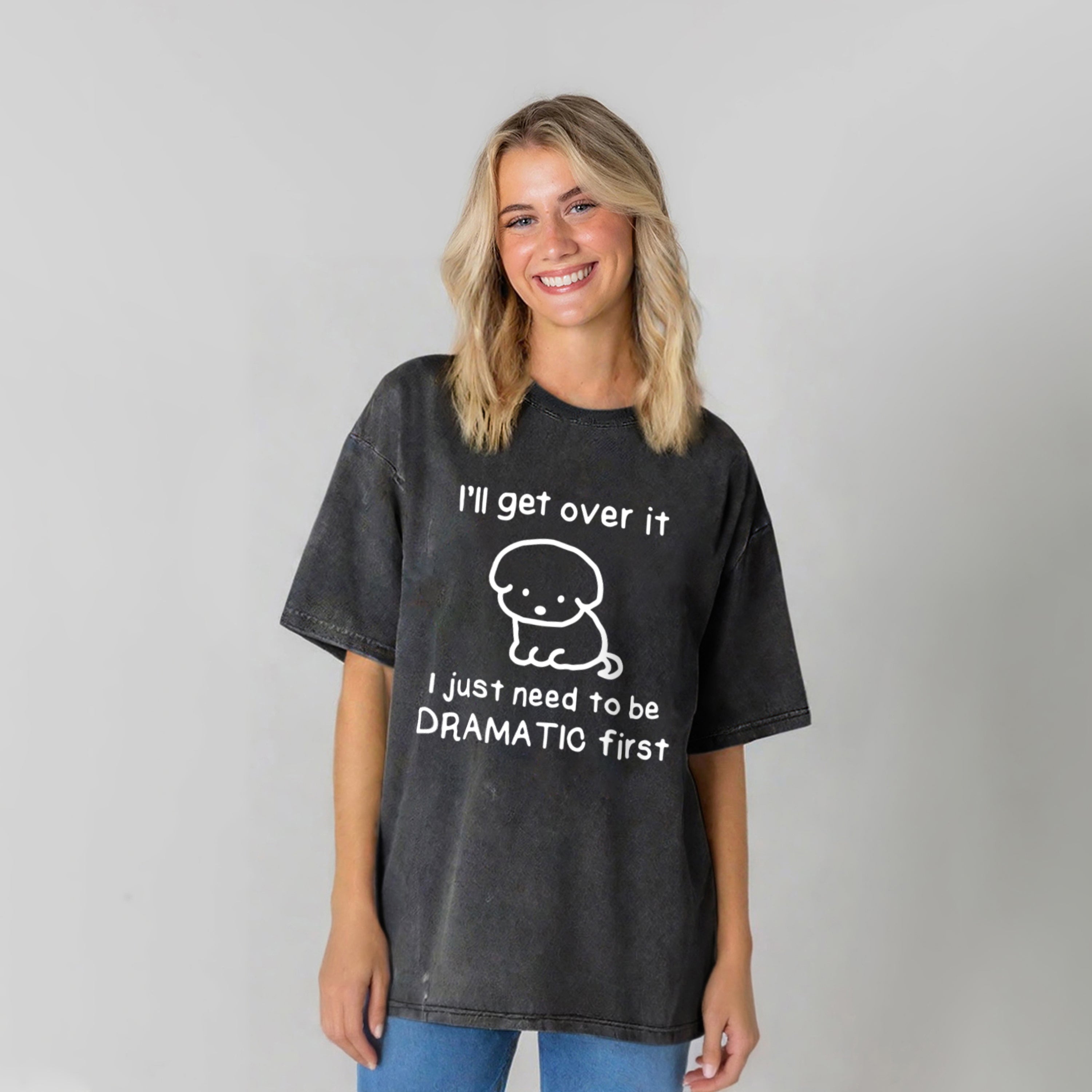 I'll Get Over It Washed Unisex Tee