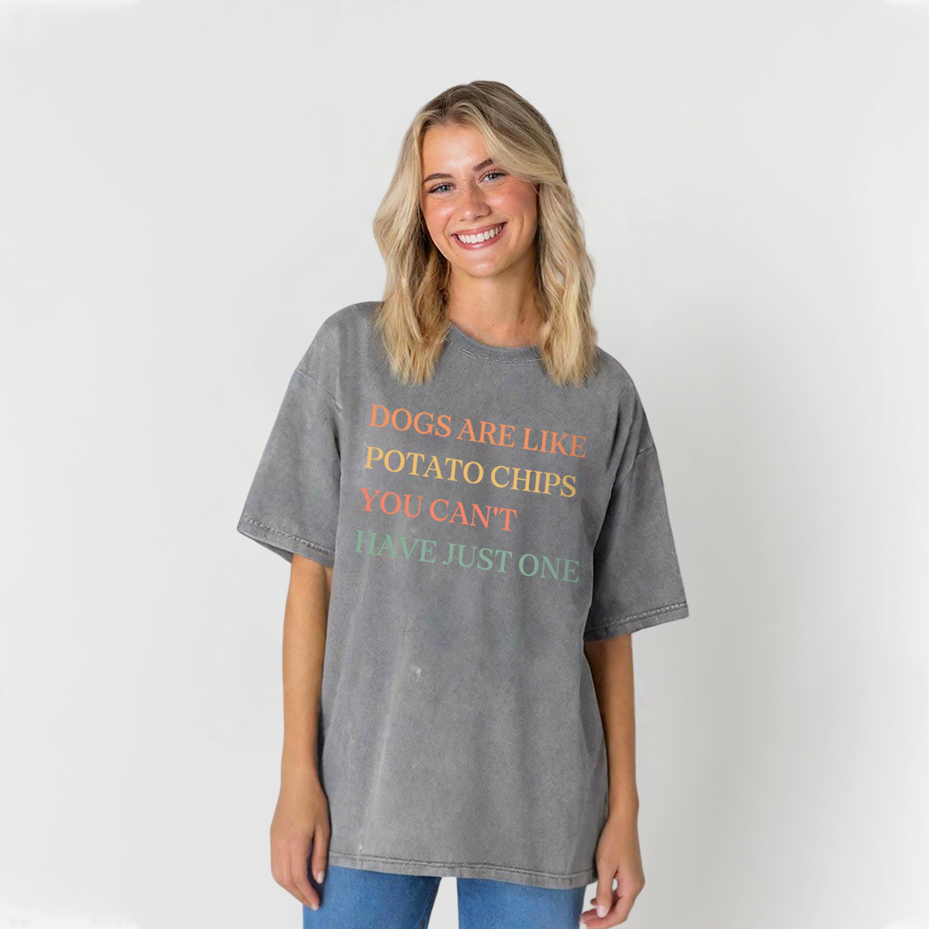 Dogs Are Like Potato Chips Washed Unisex Tee