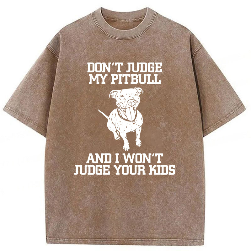 Don't Judge My Pitbull Washed Unisex Tee