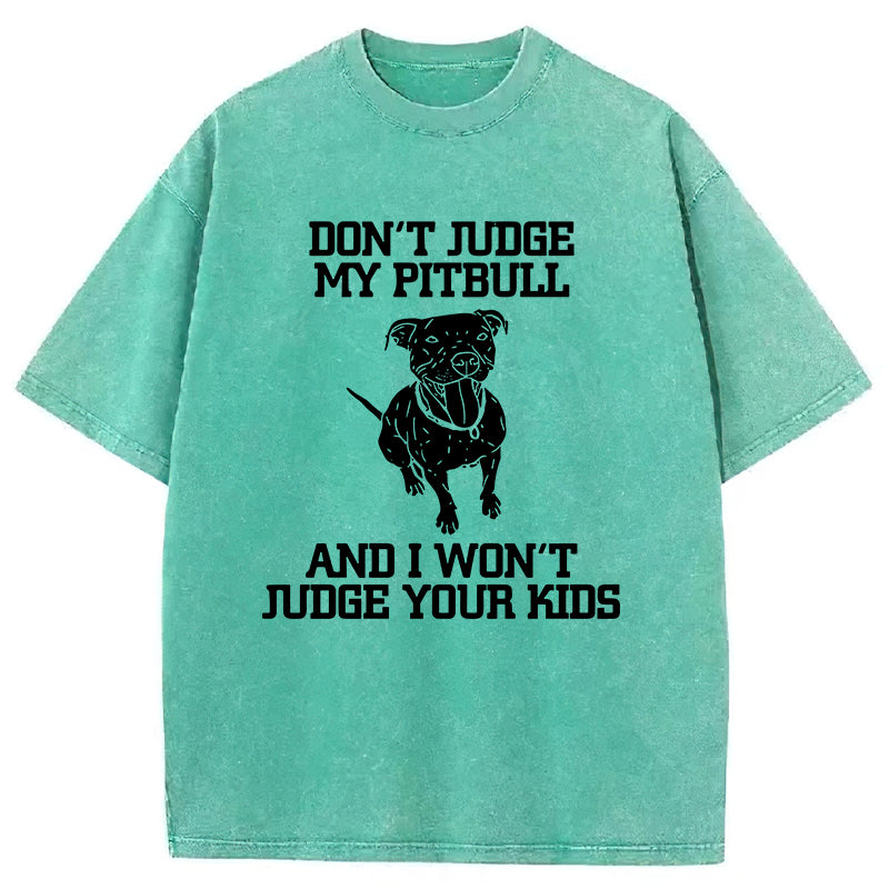 Don't Judge My Pitbull Washed Unisex Tee