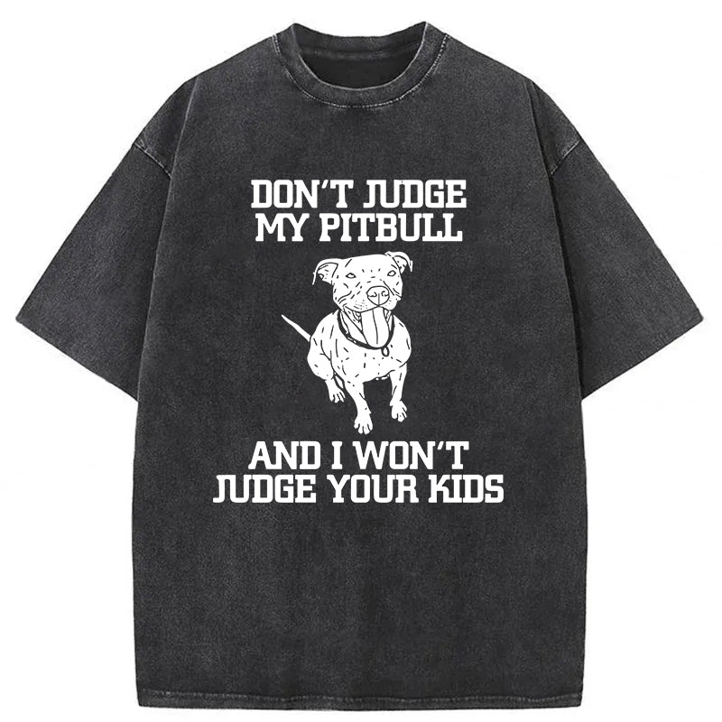 Don't Judge My Pitbull Washed Unisex Tee