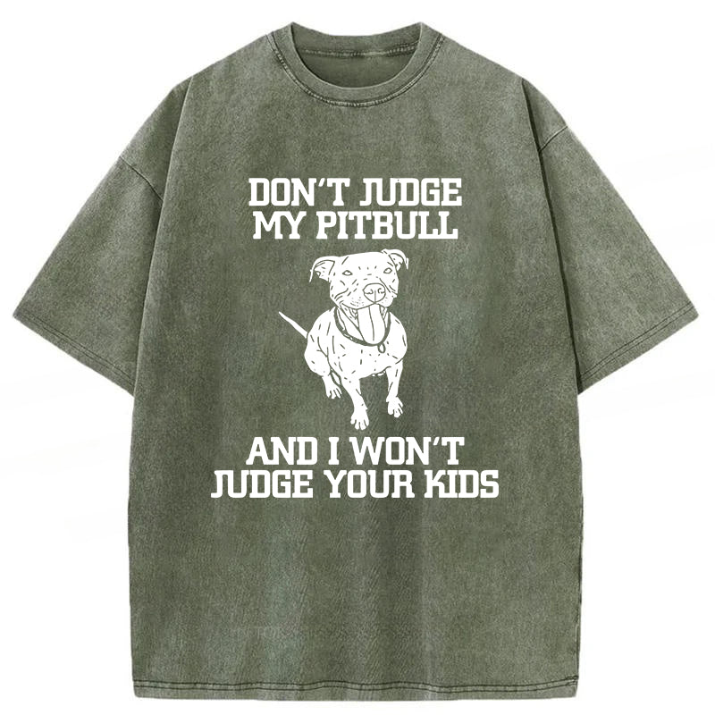 Don't Judge My Pitbull Washed Unisex Tee