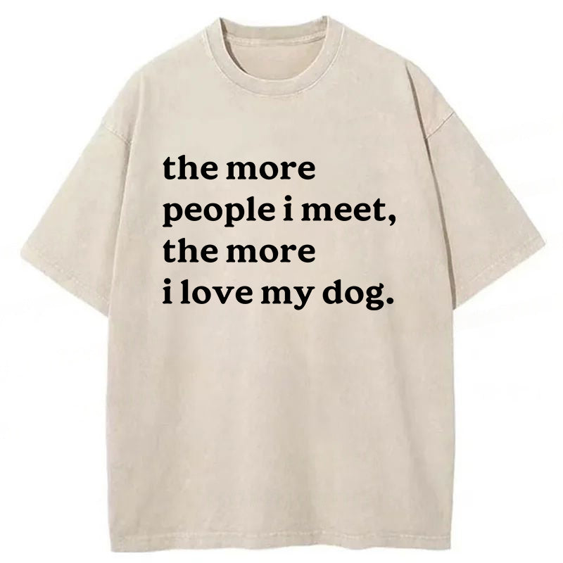 The More People I Meet Washed Unisex Tee