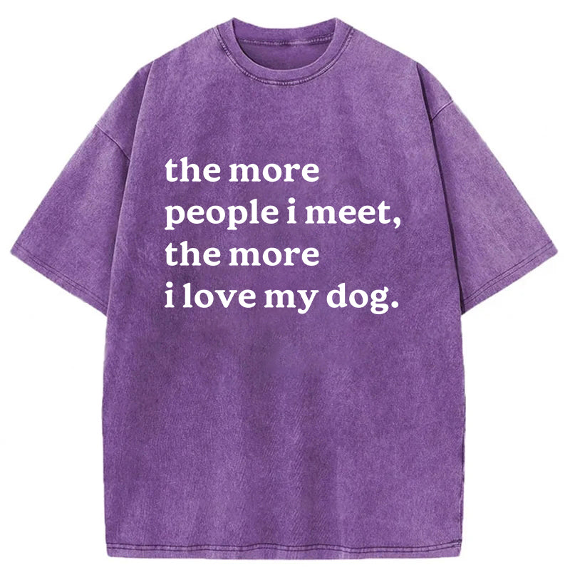 The More People I Meet Washed Unisex Tee
