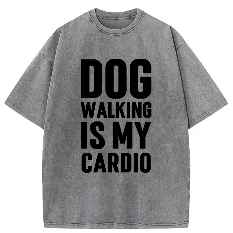DOG WALKING IS MY CARDIO Washed Unisex Tee
