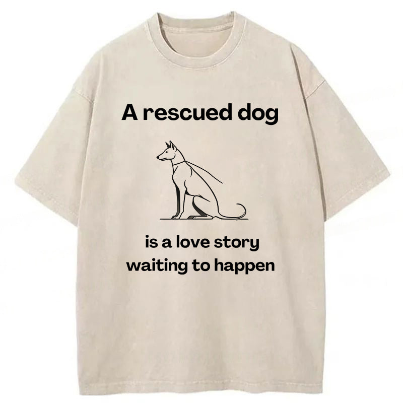 A Rescued Dog Is A Love Story Waiting To Happen Washed Unisex Tee