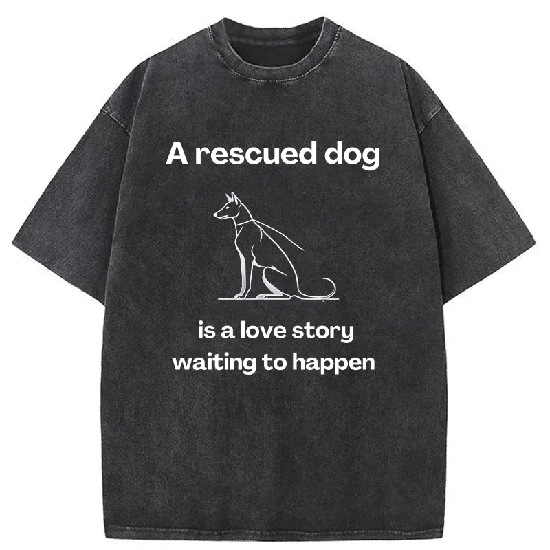 A Rescued Dog Is A Love Story Waiting To Happen Washed Unisex Tee